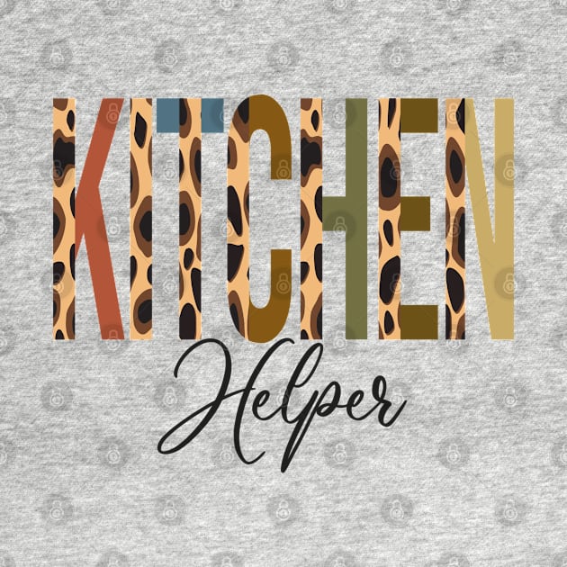 Kitchen Helper Leopard Shirt -  Kitchen Helper Leopard Print / Cheetah  Print Shirt by LillyDesigns